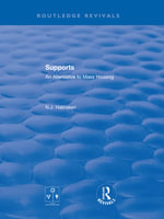 Supports : An Alternative to Mass Housing - N.J. Habraken