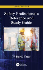 Safety Professional's Reference and Study Guide - W. David Yates