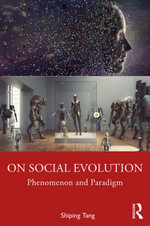 On Social Evolution : Phenomenon and Paradigm - Shiping Tang