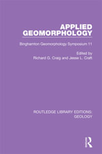 Applied Geomorphology : Binghamton Geomorphology Symposium 11 - Richard G. Craig