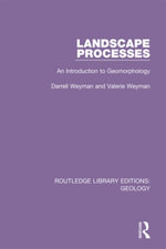 Landscape Processes : An Introduction to Geomorphology - Darrell and Valerie Weyman