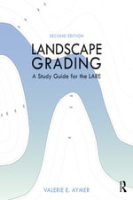 Landscape Grading : A Study Guide for the LARE - Valerie E. Aymer