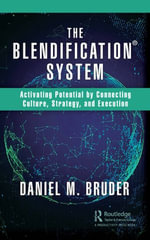 The Blendification System : Activating Potential by Connecting Culture, Strategy, and Execution - Daniel Bruder