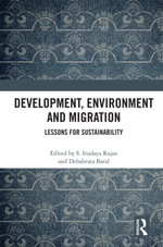 Development, Environment and Migration : Lessons for Sustainability - S. Irudaya Rajan