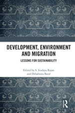 Development, Environment and Migration : Lessons for Sustainability - S. Irudaya Rajan