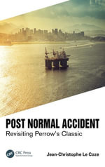 Post Normal Accident : Revisiting Perrow's Classic - Jean-Christophe Le Coze