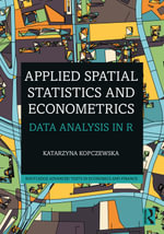 Applied Spatial Statistics and Econometrics : Data Analysis in R - Katarzyna Kopczewska