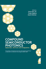 Compound Semiconductor Photonics : Materials, Devices and Integration - Chua SooJin