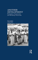 Another Development : Participation, Empowerment and Well-being in Rural India - Runa Sarkar