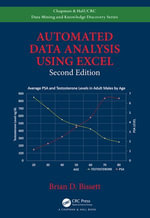 Automated Data Analysis Using Excel : Chapman & Hall/CRC Data Mining and Knowledge Discovery Series - Brian D. Bissett