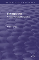 Schizophrenia : A Biopsychological Perspective - Andrew Crider