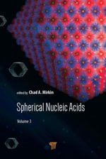 Spherical Nucleic Acids : Volume 3 - Chad A. Mirkin