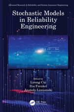 Stochastic Models in Reliability Engineering : Advanced Research in Reliability and System Assurance Engineering - Ilia Frenkel