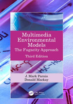 Multimedia Environmental Models : The Fugacity Approach - J. Mark Parnis