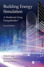 Building Energy Simulation : A Workbook Using DesignBuilder - Vishal Garg