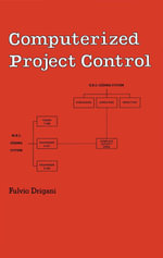Computerized Project Control : Cost Engineering - F. Drigani