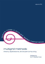 multigrid methods : theory, applications, and supercomputing - Stephen F. Mccormick