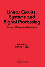 Linear Circuits : Systems and Signal Processing: Advanced Theory and Applications - Nagai