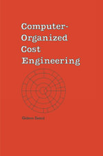 Computer-Organized Cost Engineering : Cost Engineering - Samid