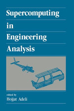 Supercomputing in Engineering Analysis : New Generation Computing - Hojjat Adeli