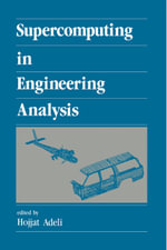 Supercomputing in Engineering Analysis : New Generation Computing - Hojjat Adeli