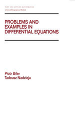 Problems and Examples in Differential Equations : Chapman & Hall/CRC Pure and Applied Mathematics - Piotr Biler