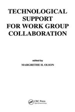 Technological Support for Work Group Collaboration - Margrethe H. Olson