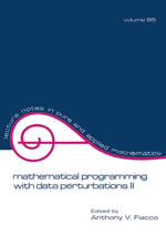 Mathematical Programming with Data Perturbations II, Second Edition : Lecture Notes in Pure and Applied Mathematics - Fiacco