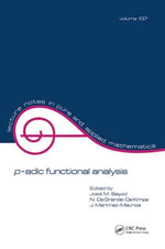p-adic Function Analysis : Lecture Notes in Pure and Applied Mathematics - Bayod
