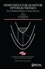 Semiconductor Quantum Optoelectronics : From Quantum Physics to Smart Devices - A. Miller