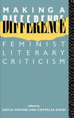 Making a Difference : Feminist Literary Criticism - Gayle Green