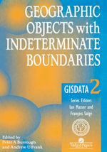 Geographic Objects with Indeterminate Boundaries - Peter A. Burrough