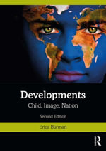 Developments : Child, Image, Nation - Erica Burman