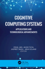 Cognitive Computing Systems : Applications and Technological Advancements - Vishal Jain