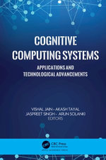 Cognitive Computing Systems : Applications and Technological Advancements - Vishal Jain