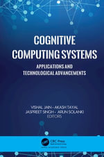 Cognitive Computing Systems : Applications and Technological Advancements - Vishal Jain