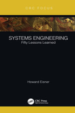 Systems Engineering : Fifty Lessons Learned - Howard Eisner
