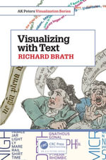 Visualizing with Text : AK Peters Visualization Series - Richard Brath