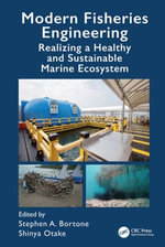 Modern Fisheries Engineering : Realizing a Healthy and Sustainable Marine Ecosystem - Shinya Otake