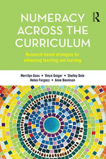 Numeracy Across the Curriculum : Research-based strategies for enhancing teaching and learning - Shelley Dole