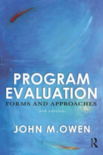 Program Evaluation : Forms and approaches - John M Owen