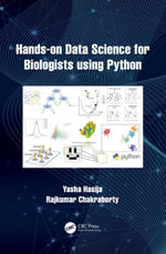 Hands on Data Science for Biologists Using Python - Yasha Hasija