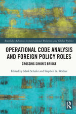 Operational Code Analysis and Foreign Policy Roles : Crossing Simon's Bridge - Mark Schafer