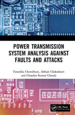 Power Transmission System Analysis Against Faults and Attacks - Tamalika Chowdhury