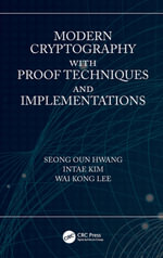 Modern Cryptography with Proof Techniques and Implementations - Seong Oun Hwang