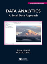 Data Analytics : A Small Data Approach - Shuai Huang