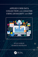 Applied User Data Collection and Analysis Using JavaScript and PHP - Kyle Goslin