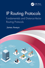 IP Routing Protocols : Fundamentals and Distance-Vector Routing Protocols - James Aweya
