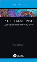 Problem-Solving : Leaning on New Thinking Skills - Howard Eisner