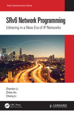 SRv6 Network Programming : Ushering in a New Era of IP Networks - Zhenbin Li
